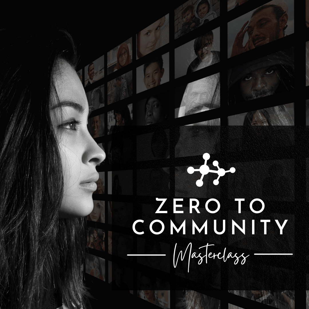 Zero To Community in 10 Weeks Masterclass